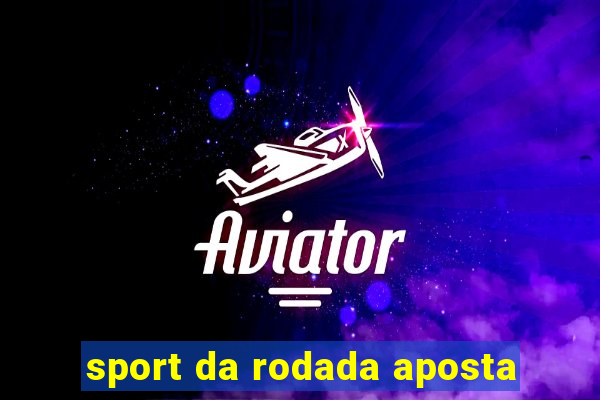 sport da rodada aposta